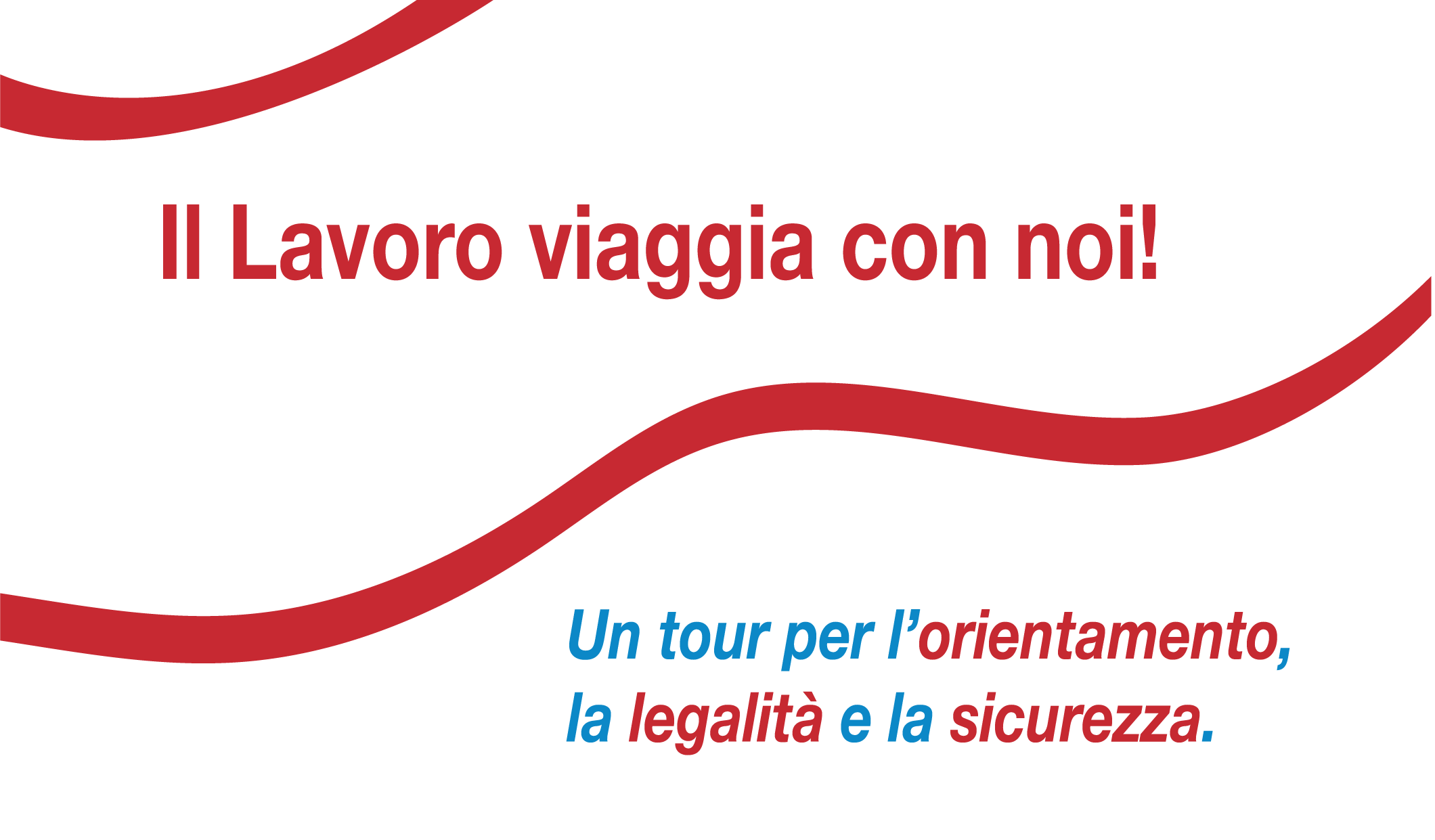 “Il lavoro viaggia con noi - Un tour per l’orientamento, la legalità e la sicurezza” – Pescara 08 aprile 2024
